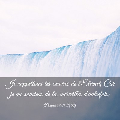 Picture 03 - Psaumes 77:11 LSG - Je rappellerai les oeuvres de l'Eternel, Car je - Bible Verse Picture