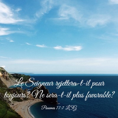Picture 03 - Psaumes 77:7 LSG - Le Seigneur rejettera-t-il pour toujours? Ne - Bible Verse Picture