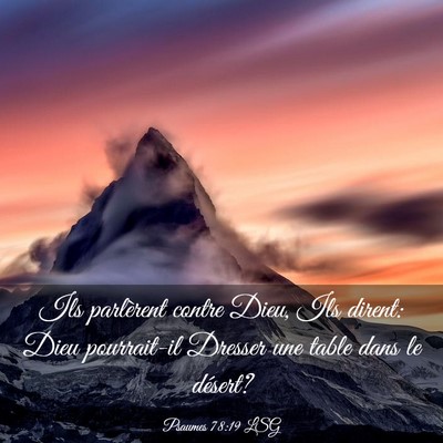 Picture 03 - Psaumes 78:19 LSG - Ils parlèrent contre Dieu, Ils dirent: Dieu - Bible Verse Picture