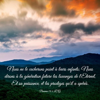 Picture 03 - Psaumes 78:4 LSG - Nous ne le cacherons point à leurs enfants; Nous - Bible Verse Picture