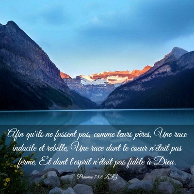 Picture 03 - Psaumes 78:8 LSG - Afin qu'ils ne fussent pas, comme leurs pères, - Bible Verse Picture