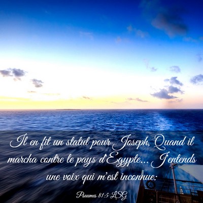 Picture 03 - Psaumes 81:5 LSG - Il en fit un statut pour Joseph, Quand il marcha - Bible Verse Picture