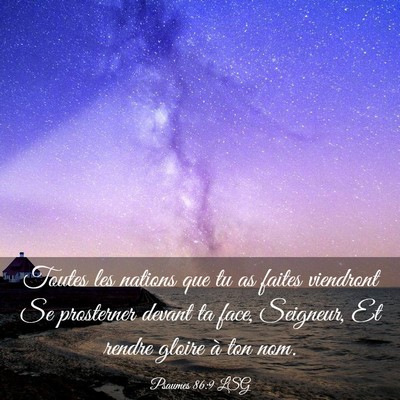 Picture 03 - Psaumes 86:9 LSG - Toutes les nations que tu as faites viendront Se - Bible Verse Picture