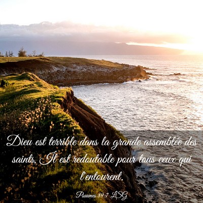 Picture 03 - Psaumes 89:7 LSG - Dieu est terrible dans la grande assemblée des - Bible Verse Picture
