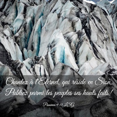 Picture 03 - Psaumes 9:11 LSG - Chantez à l'Eternel, qui réside en Sion, - Bible Verse Picture