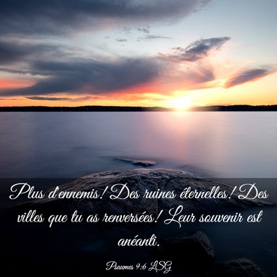 Picture 03 - Psaumes 9:6 LSG - Plus d'ennemis! Des ruines éternelles! Des - Bible Verse Picture