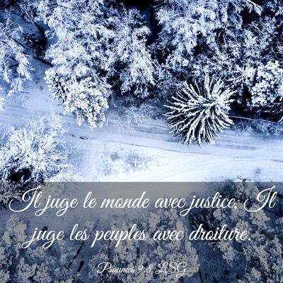 Picture 03 - Psaumes 9:8 LSG - Il juge le monde avec justice, Il juge les - Bible Verse Picture