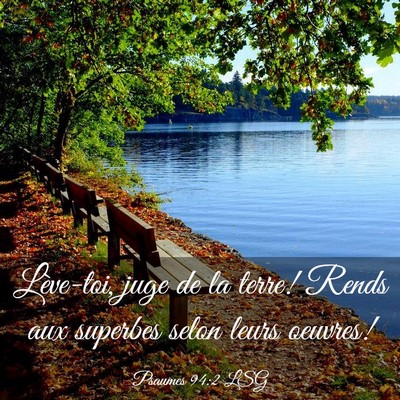 Picture 03 - Psaumes 94:2 LSG - Lève-toi, juge de la terre! Rends aux superbes - Bible Verse Picture