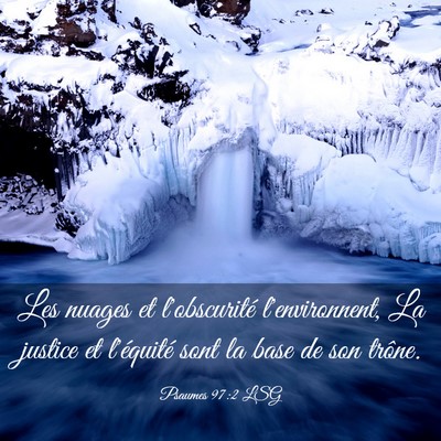 Picture 03 - Psaumes 97:2 LSG - Les nuages et l'obscurité l'environnent, La - Bible Verse Picture