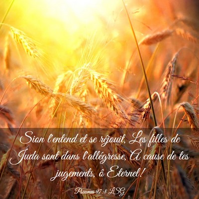 Picture 03 - Psaumes 97:8 LSG - Sion l'entend et se réjouit, Les filles de Juda - Bible Verse Picture