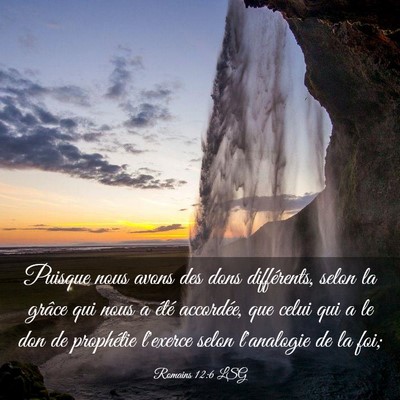 Picture 03 - Romains 12:6 LSG - Puisque nous avons des dons différents, selon la - Bible Verse Picture