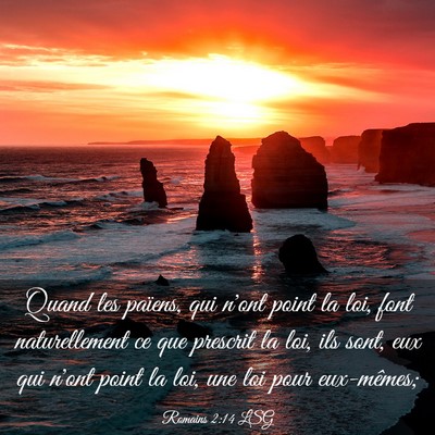 Picture 03 - Romains 2:14 LSG - Quand les païens, qui n'ont point la loi, font - Bible Verse Picture