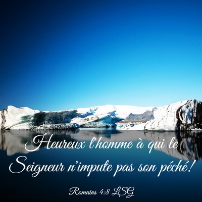 Picture 03 - Romains 4:8 LSG - Heureux l'homme à qui le Seigneur n'impute pas - Bible Verse Picture