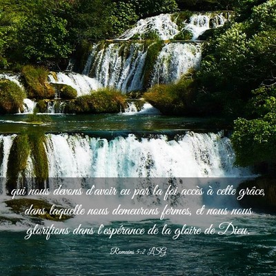 Picture 03 - Romains 5:2 LSG - qui nous devons d'avoir eu par la foi accès à - Bible Verse Picture