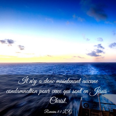 Picture 03 - Romains 8:1 LSG - Il n'y a donc maintenant aucune condamnation pour - Bible Verse Picture