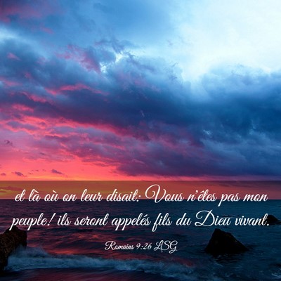 Picture 03 - Romains 9:26 LSG - et là où on leur disait: Vous n'êtes pas mon - Bible Verse Picture