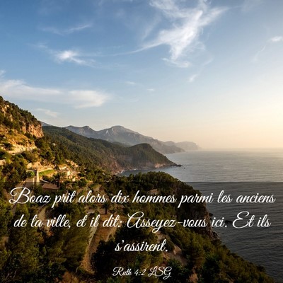 Picture 03 - Ruth 4:2 LSG - Boaz prit alors dix hommes parmi les anciens de - Bible Verse Picture