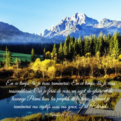 Picture 03 - Sophonie 3:20 LSG - En ce temps-là, je vous ramènerai; En ce - Bible Verse Picture
