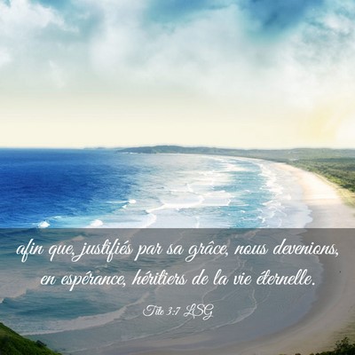 Picture 03 - Tite 3:7 LSG - afin que, justifiés par sa grâce, nous - Bible Verse Picture