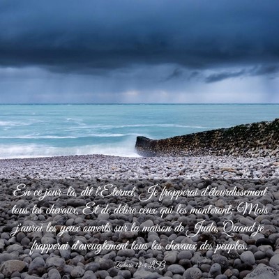 Picture 03 - Zacharie 12:4 LSG - En ce jour-là, dit l'Eternel, Je frapperai - Bible Verse Picture