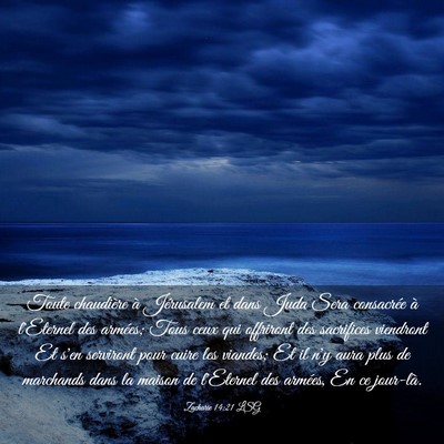 Picture 03 - Zacharie 14:21 LSG - Toute chaudière à Jérusalem et dans Juda Sera - Bible Verse Picture