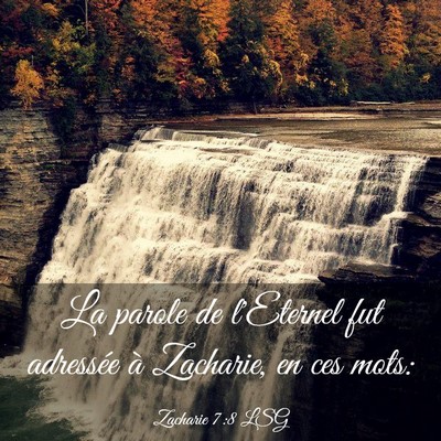Picture 03 - Zacharie 7:8 LSG - La parole de l'Eternel fut adressée à Zacharie, - Bible Verse Picture
