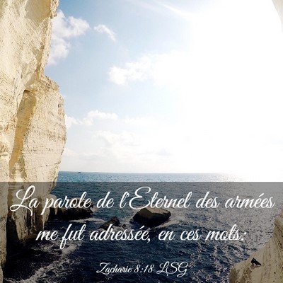 Picture 03 - Zacharie 8:18 LSG - La parole de l'Eternel des armées me fut - Bible Verse Picture