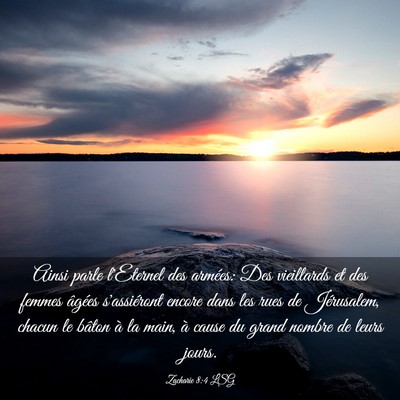Picture 03 - Zacharie 8:4 LSG - Ainsi parle l'Eternel des armées: Des vieillards - Bible Verse Picture
