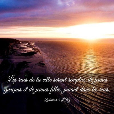Picture 03 - Zacharie 8:5 LSG - Les rues de la ville seront remplies de jeunes - Bible Verse Picture