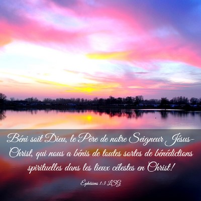 Picture 03 - Éphésiens 1:3 LSG - Béni soit Dieu, le Père de notre Seigneur - Bible Verse Picture