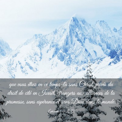 Picture 03 - Éphésiens 2:12 LSG - que vous étiez en ce temps-là sans Christ, - Bible Verse Picture