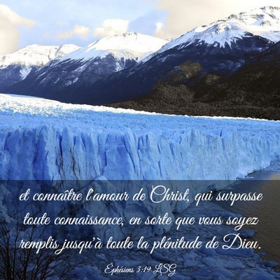 Picture 03 - Éphésiens 3:19 LSG - et connaître l'amour de Christ, qui surpasse - Bible Verse Picture
