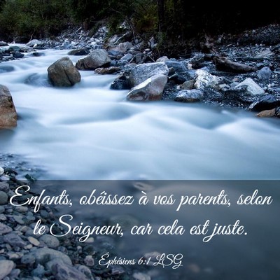 Picture 03 - Éphésiens 6:1 LSG - Enfants, obéissez à vos parents, selon le - Bible Verse Picture