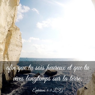 Picture 03 - Éphésiens 6:3 LSG - afin que tu sois heureux et que tu vives - Bible Verse Picture