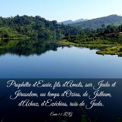 Picture 03 - Ésaïe 1:1 LSG - Prophétie d'Esaïe, fils d'Amots, sur Juda et - Bible Verse Picture