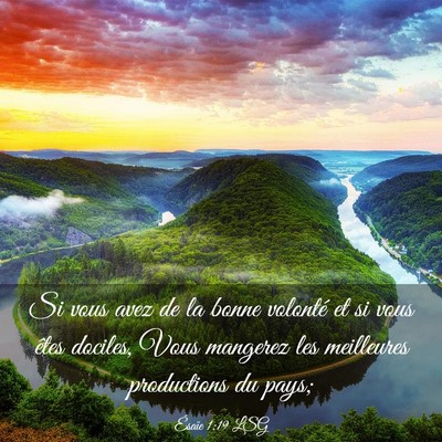 Picture 03 - Ésaïe 1:19 LSG - Si vous avez de la bonne volonté et si vous - Bible Verse Picture
