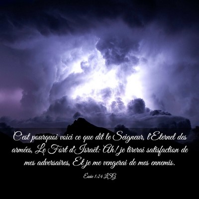 Picture 03 - Ésaïe 1:24 LSG - C'est pourquoi voici ce que dit le Seigneur, - Bible Verse Picture