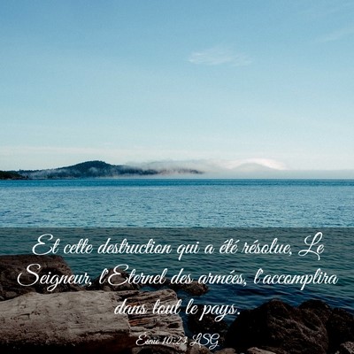 Picture 03 - Ésaïe 10:23 LSG - Et cette destruction qui a été résolue, Le - Bible Verse Picture