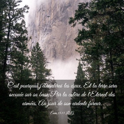 Picture 03 - Ésaïe 13:13 LSG - C'est pourquoi j'ébranlerai les cieux, Et la - Bible Verse Picture