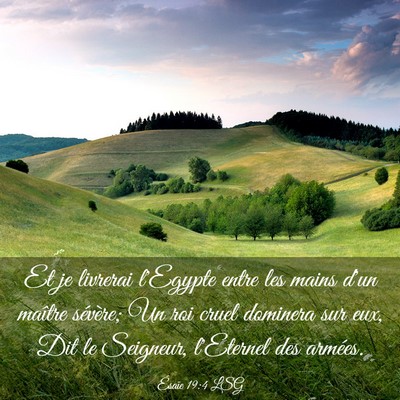Picture 03 - Ésaïe 19:4 LSG - Et je livrerai l'Egypte entre les mains d'un - Bible Verse Picture