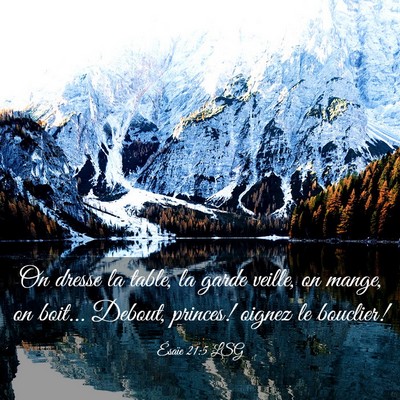 Picture 03 - Ésaïe 21:5 LSG - On dresse la table, la garde veille, on mange, on - Bible Verse Picture