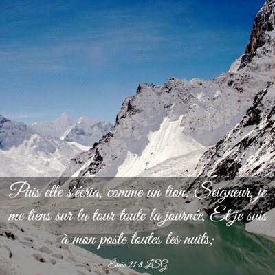 Picture 03 - Ésaïe 21:8 LSG - Puis elle s'écria, comme un lion: Seigneur, je - Bible Verse Picture