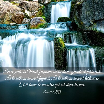 Picture 03 - Ésaïe 27:1 LSG - En ce jour, l'Eternel frappera de sa dure, grande - Bible Verse Picture