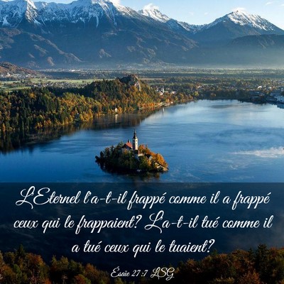 Picture 03 - Ésaïe 27:7 LSG - L'Eternel l'a-t-il frappé comme il a frappé - Bible Verse Picture