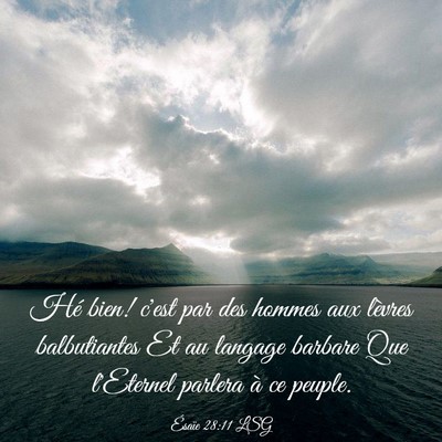 Picture 03 - Ésaïe 28:11 LSG - Hé bien! c'est par des hommes aux lèvres - Bible Verse Picture