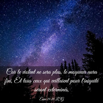 Picture 03 - Ésaïe 29:20 LSG - Car le violent ne sera plus, le moqueur aura - Bible Verse Picture