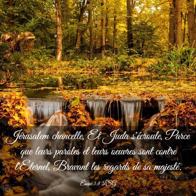 Picture 03 - Ésaïe 3:8 LSG - Jérusalem chancelle, Et Juda s'écroule, Parce - Bible Verse Picture
