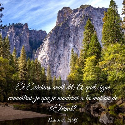 Picture 03 - Ésaïe 38:22 LSG - Et Ezéchias avait dit: A quel signe - Bible Verse Picture