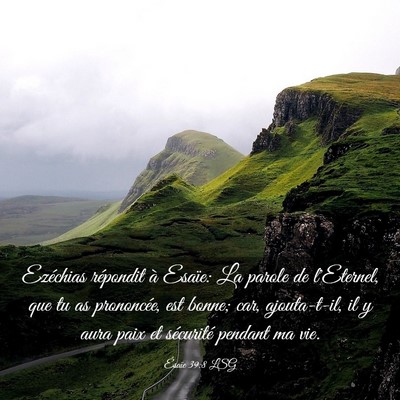 Picture 03 - Ésaïe 39:8 LSG - Ezéchias répondit à Esaïe: La parole de - Bible Verse Picture