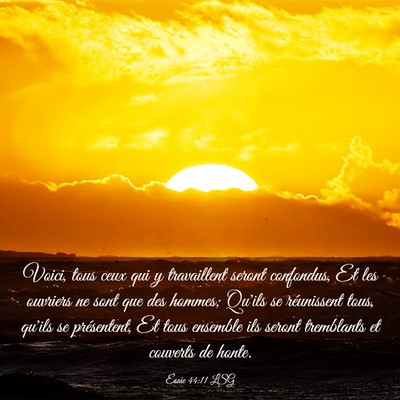 Picture 03 - Ésaïe 44:11 LSG - Voici, tous ceux qui y travaillent seront - Bible Verse Picture